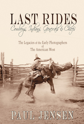 Last Rides, Cowboys, Indians, Generals & Chiefs